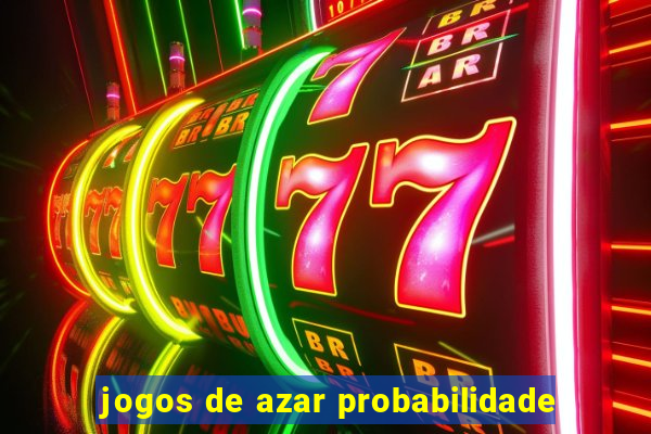 jogos de azar probabilidade